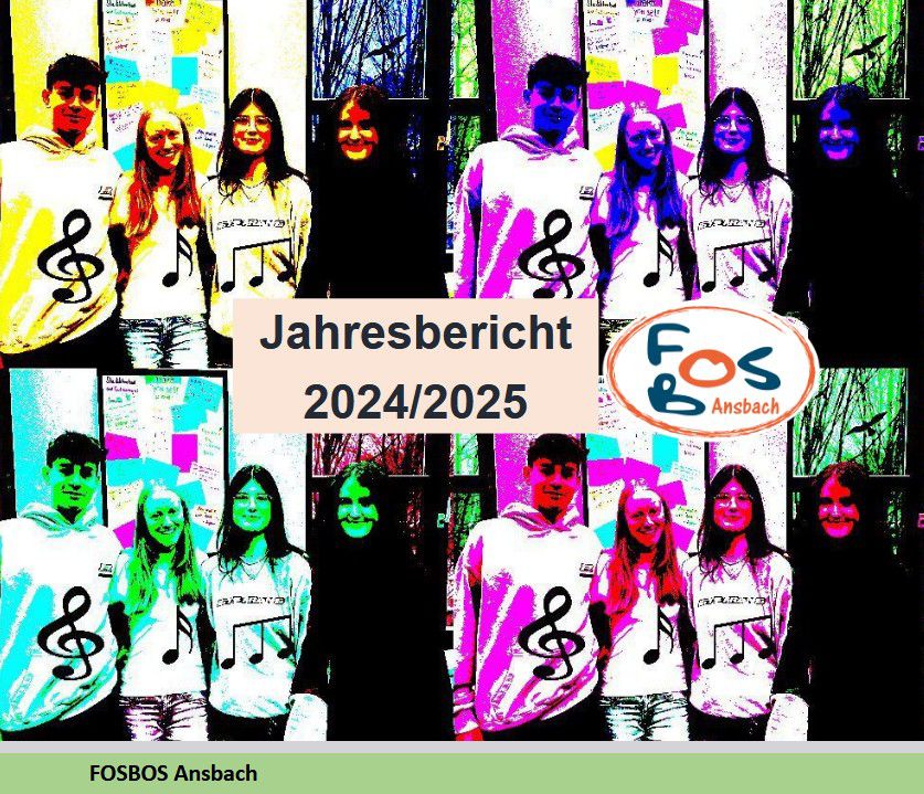 Cover Jahrebericht FOS BOS Ansbach Schuljahr 24 25 Teilnehmer FOSBOS Song 